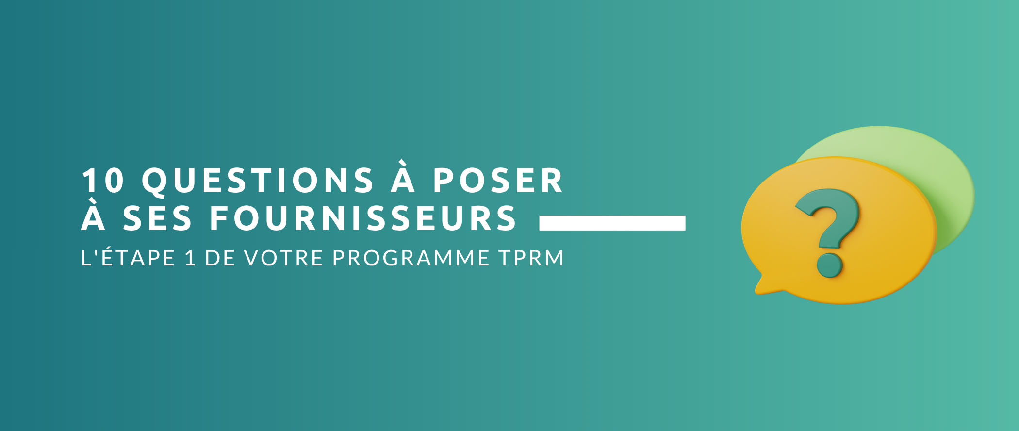 10 questions qu’un RSSI doit poser à ses fournisseurs